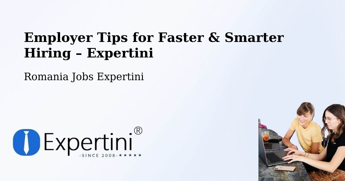 Employer Tips for Hiring & Recruitment – Meteş - Meteş, Romania Jobs Expertini