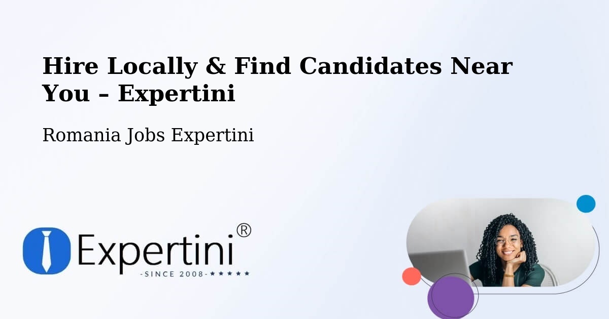 Hire Locally in Meteş – Find Qualified Candidates Near You - Meteş, Romania Jobs Expertini