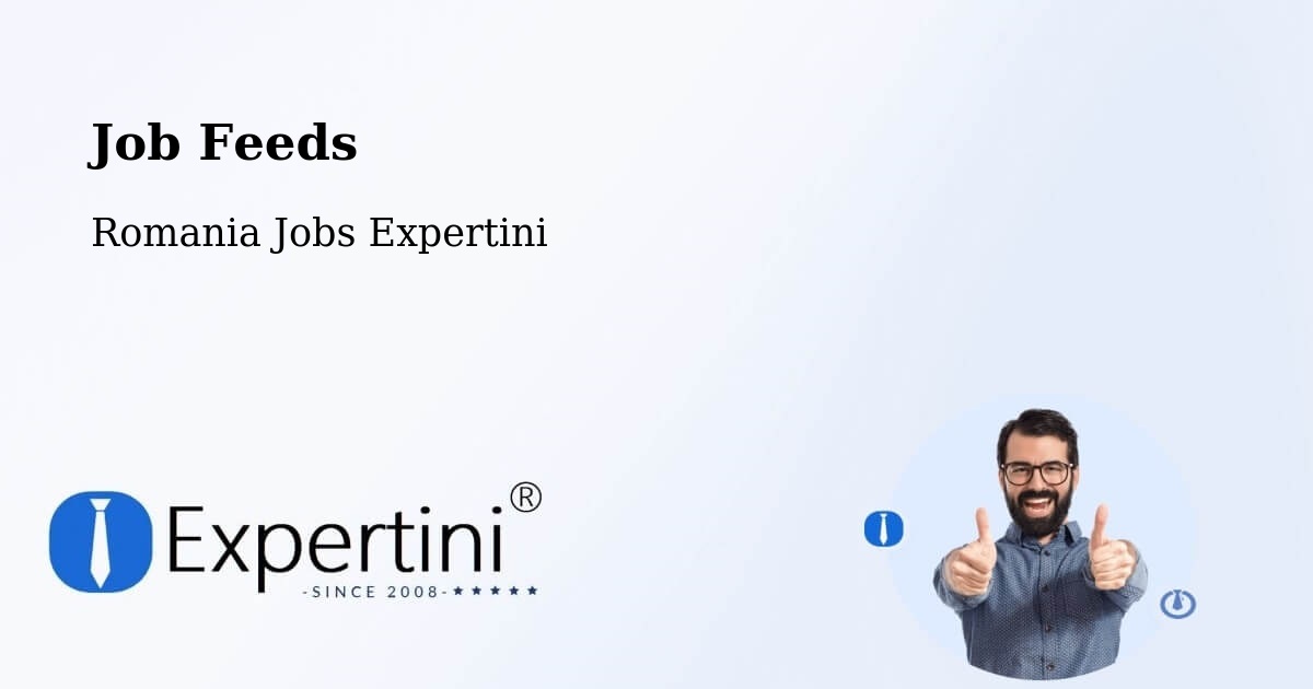 Job Listings Feed – Meteş - Romania Jobs Expertini